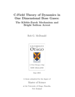 C-Field Theory of Dynamics in One Dimensional Bose Gases: The Kibble-Zurek Mechanism and Bright Soliton Arrest