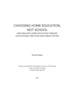 Choosing home education, not school: New Zealand home educating families' educational practices and subjectivities