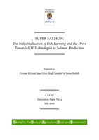 Super Salmon: The Industrialisation of Fish Farming and the Drive Towards GM Technologies in Salmon Production