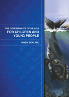 The Determinants of Health for  Children and Young People in  New Zealand (2014)