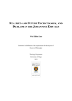 Realised and future eschatology, and dualism in the Johannine Epistles