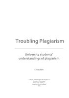 Troubling plagiarism: University students' understandings of plagiarism