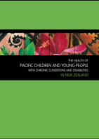 The Health of Pacific Children and Young People with Chronic Conditions and Disabilities in New Zealand (2010)