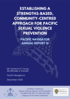 Establishing a Strengths-Based, Community-Centred Approach for Pacific Sexual Violence Prevention: Pacific Navigator Annual Report III