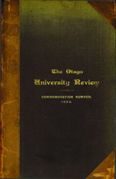 The Otago University Review (Special number). A history of the Otago University during its minority. 1871 to 1892