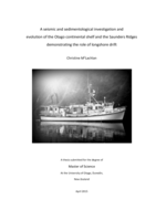A seismic and sedimentological investigation and evolution of the Otago continental shelf and the Saunders Ridges demonstrating the role of longshore drift