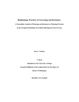 Bioplanning: Practices of governing and resistance. A Foucaultian analytic of planning and resistance to planning practices in the occupied Palestinian West Bank following the peace process