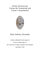Ultimus Romanorum: Cassius the Tyrannicide and Caesar's Assassination