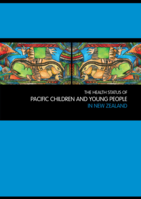 The Health Status of Pacific Children and Young People in New Zealand (2011)