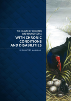 The Health of Children and Young People with Chronic Conditions and Disabilities in Counties Manukau (2010)