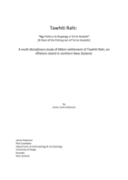Tawhiti Rahi:  Nga Poito o te Kupenga o Toi te Huatahi - A float of the fishing net of Toi te Huatahi. A multi-disciplinary study of Māori settlement of Tawhiti Rahi, an offshore island in northern New Zealand.