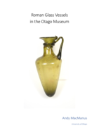 Roman Glass Vessels in the Otago Museum