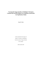 Varying the Image Quality of Multiple Television Commercials and the Impact on Evaluation and Recall: An Exploratory Study