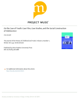 On the Case of Youth: Case Files, Case Studies, and the Social Construction of Adolescence