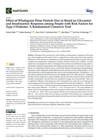 Effect of Wholegrain Flour Particle Size in Bread on Glycaemic and Insulinaemic Response among People with Risk Factors for Type 2 Diabetes: A Randomised Crossover Trial
