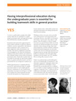 Having interprofessional education during the undergraduate years is essential for building teamwork skills in general practice.