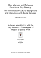 How Migrants and Refugees Experience Play Therapy: The Influences of Cultural Background and Interactions with Social Services