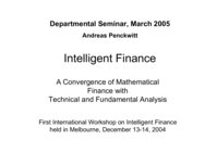 Intelligent finance: A convergence of mathematical finance with technical and fundamental analysis (Notes from the First International Workshop on Intelligent Finance held in Melbourne, 13-14 Dec 2004)