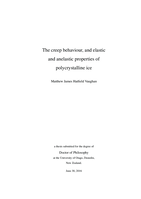 The creep behaviour, and elastic and anelastic properties of polycrystalline ice