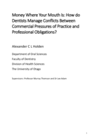 Money Where Your Mouth Is: How do Dentists Manage Conflicts Between Commercial Pressures of Practice and Professional Obligations?