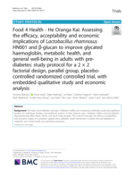 Food 4 Health - He Oranga Kai: Assessing the efficacy, acceptability and economic implications of Lactobacillus rhamnosus HN001 and β-glucan to improve glycated haemoglobin, metabolic health, and general well-being in adults with pre-diabetes: study protocol for a 2 × 2 factorial design, parallel group, placebo-controlled randomized controlled trial, with embedded qualitative study and economic analysis