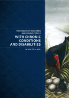 The Health of Children and Young People with Chronic Conditions and Disabilities in New Zealand (2010)