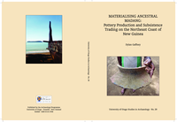 Materialising Ancestral Madang: Pottery Production and Subsistence Trading on the Northeast Coast of New Guinea