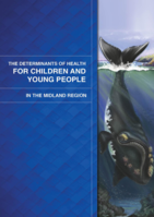 The Determinants of Health for  Children and Young People in the Midland Region (2014)