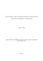 Blowing the Whistle on Umpire Decision Making: Investigating the Cognitive and Perceptual Correlates of Decision Making Accuracy in Netball Officials.