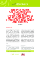 Internet Rights Are Human Rights Freedom of Expression, Freedom of Association and Democracy: New Issues and Threats