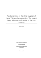 Ash Generation in the 2012 Eruption of Havre Volcano, Kermadec Arc: The Largest Deep Subaqueous Eruption of the Last Century