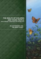 The Health of Children and Young People with Chronic Conditions and Disabilities in Canterbury and the West Coast (2013)