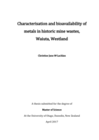 Characterisation and bioavailability of metals in historic mine wastes, Waiuta, Westland