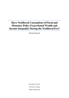 Have Neoliberal Conceptions of Fiscal and Monetary Policy Exacerbated Wealth and Income Inequality During the Neoliberal Era?