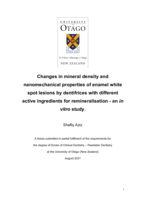 Changes in mineral density and nanomechanical properties of enamel white spot lesions by dentifrices with different active ingredients for remineralisation - an in vitro study.