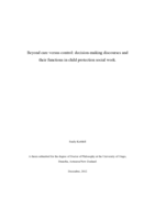 Beyond care versus control: decision-making discourses and their functions in child protection social work.