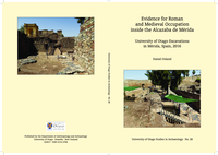 Evidence for Roman and Medieval Occupation inside the Alcazaba de Mérida, University of Otago Excavations in Mérida, Spain, 2016