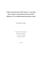 Culture in the classroom of ESL learners: A case study of how culture is represented in the lessons of ESL children at a New Zealand mainstream primary school