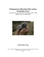 Takapourewa titiwainui (fairy prion; Pachyptila turtur). How nest site selection affects breeding success, with applications for translocation.