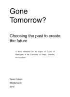 Gone Tomorrow? Choosing the past to create the future
