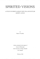 Spirited visions : a study of spiritualism in New Zealand settler society, 1870-90