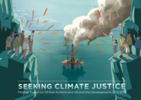 Seeking Climate Justice. Findings Report on Oil Free Activism and Oil and Gas Development 2013-2016