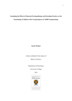 Examining the Effects of Maternal Psychopathology and Parenting Practices on the Functioning of Children with Varying Degrees of ADHD Symptomology