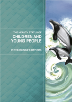 The Health Status of Children and Young People in the Hawke’s Bay (2015)