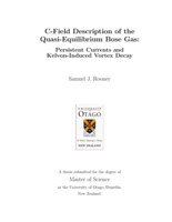 C-field description of the quasi-equilibrium Bose gas: Persistent currents and kelvon-induced vortex decay