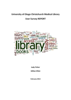 University of Otago Christchurch Medical Library User Survey:  Report