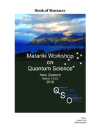 MQS2016: Matariki Workshop on QuantumScience - Book of Abstracts