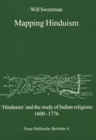 Mapping Hinduism: 'Hinduism' and the study of Indian religions. 1600-1776