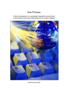 Due Process: Factors necessary for a successful regulatory environment surrounding Local Loop Unbundling (LLU) in New Zealand