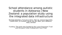 School attendance among autistic students in Aotearoa | New Zealand: a population study using the integrated data infrastructure